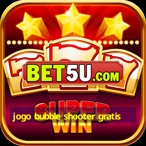 jogo bubble shooter gratis